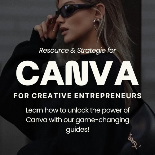 CANVA For creative entrepreneurs Resource & Strategie for Learn how to unlock the power of Canva with our game-changing guides!